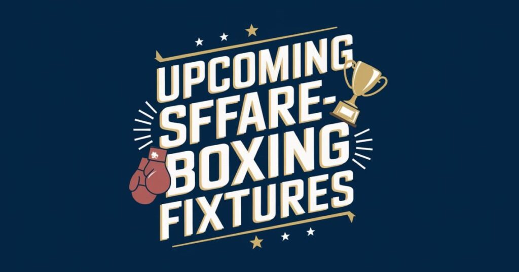 Upcoming SFFareBoxing Fixtures