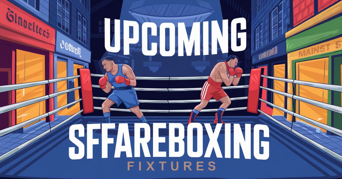 Upcoming SFFareBoxing Fixtures: Key Fights & Schedule