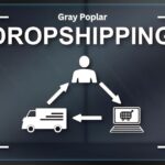 Gray Poplar Dropshipping: Build a Profitable Eco-Friendly Store