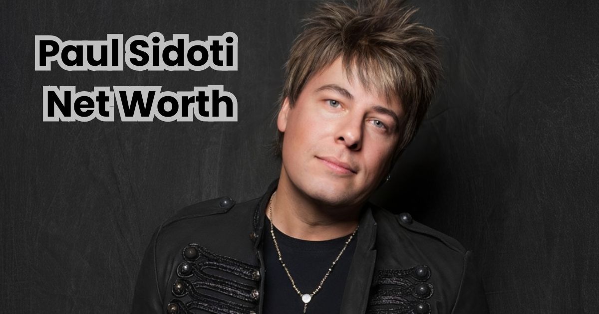 Paul Sidoti Net Worth 2025 – Career & Earnings