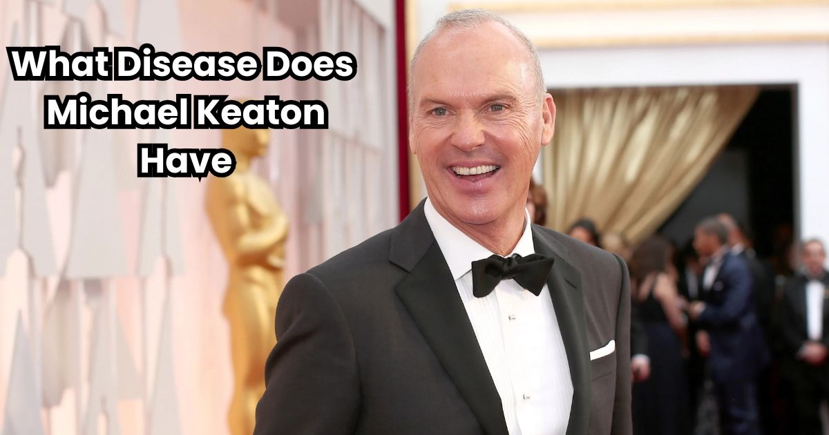 What Disease Does Michael Keaton Have?